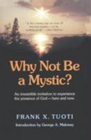 Why Not Be A Mystic 082451453X Book Cover