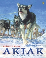 Akiak: A Tale From the Iditarod 0399227989 Book Cover