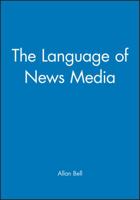 The Language of News Media (Language in Society, 16) B008Y00R06 Book Cover