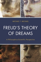 Freud's Theory of Dreams: A Philosophico-Scientific Perspective 1442230444 Book Cover