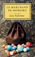 Le Marchand de Mémoire (French Edition) B0FDYD492P Book Cover