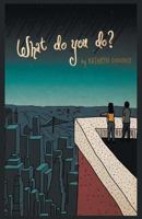 What Do You Do? 163534722X Book Cover
