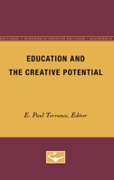 Education and the Creative Potential (Volume 5) 0816672121 Book Cover