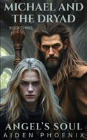 Michael And The Dryad (Angel's Soul) B0GWQ7QBXS Book Cover