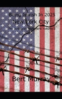 Being Jewish In 2025 New York City; The Dystopian Nightmare B09X4V71HS Book Cover