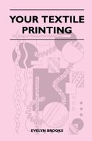 Your Textile Printing 1446519244 Book Cover