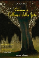 Colorno e l'albero delle fate II edizione B09SBVC8NK Book Cover