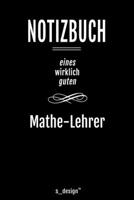 Notizbuch f�r Mathe-Lehrer: Originelle Geschenk-Idee [120 Seiten liniertes blanko Papier ] 1677116935 Book Cover