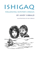 Following Nipster’s Dream (Ishigaq) 1687390215 Book Cover