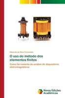 O uso do método dos elementos finitos 6139686245 Book Cover