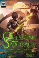Questline Sabotage (A New Eternity) B0G8WGPBQ8 Book Cover