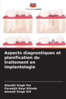 Aspects diagnostiques et planification du traitement en implantologie (French Edition) 6209846645 Book Cover