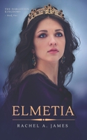 The Forgotten Princess of Elmetia 1798949849 Book Cover