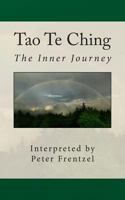 Tao Te Ching: The Inner Journey 1481908774 Book Cover