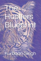 The Hustlers Blueprint B0DTDYYQFF Book Cover
