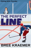 The Perfect Line (Flirting with Thunder) B0HK742J3M Book Cover
