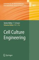 Advances in Biochemical Engineering/Biotechnology, Volume 101: Cell Culture Engineering 3642070515 Book Cover
