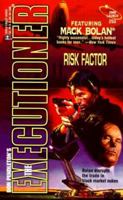 Risk Factor (Mack Bolan The Executioner #253) 0373642539 Book Cover