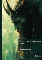 L'héritier d'Alcareth - Tome 2: Contamination (French Edition) 241480162X Book Cover