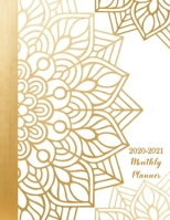 2020-2021 Monthly Planner: Gold Mandala Two Year (24 Months) Monthly Calendar Planner with Inspirational Quotes Holidays and Observances 1710023457 Book Cover