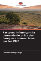 Facteurs influençant la demande de prêts des banques commerciales par les PME (French Edition) 6208284635 Book Cover