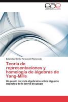 Teoria de Representaciones y Homologia de Algebras de Yang-Mills 3848474964 Book Cover