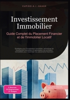 Investissement Immobilier: Guide Complet du Placement Financier et de l'Immobilier Locatif (French Edition) 3691411754 Book Cover