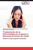 Tratamiento de la Fibromialgia en mujeres y Burnout en Amas de Casa 3848451255 Book Cover