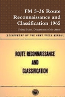 FM 5-36 Route Reconnaissance and Classification 1965 0359123872 Book Cover