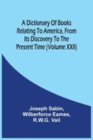 A Dictionary Of Books Relating To America, From Its Discovery To The Present Time 9354504264 Book Cover