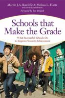 Schools that Make the Grade: What Successful Schools Do to Improve Student Achievement 1598570900 Book Cover