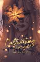 Cultivating Marigold 195471940X Book Cover