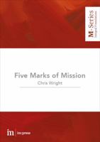 The Five Marks of Mission: Making God's Mission Ours 0994591101 Book Cover