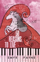 50 Reasons To Live 1068396113 Book Cover