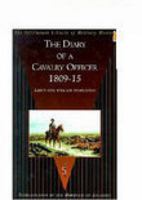 The Diary of a Cavalry Officer in the Peninsular War and Waterloo Campaign, 1809-1815 1015029515 Book Cover