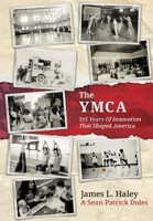 The YMCA: 175 Years of Innovation That Shaped America B0HFDQZMMC Book Cover