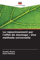 Le rajeunissement par l'effet de stockage: Une méthode universelle (French Edition) 6207803299 Book Cover