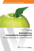 Betriebliches Gesundheitsmanagement: Eine empirische Analyse der Situation in Österreich 3639474244 Book Cover