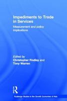 Impediments to Trade in Services: Measurements and Policy Implications (Routledge Studies in the Growth Economies of Asia) 0415240905 Book Cover