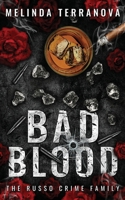 Bad Blood: A Dark Mafia Romance B0BZFJSB8F Book Cover
