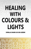 Healing with Colours & Lightshealing with Colours & Lights B0H96C57D4 Book Cover