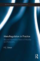 Meta-Regulation in Practice: Beyond Normative Views of Morality and Rationality 036722870X Book Cover