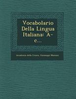 Vocabolario Della Lingua Italiana: A-c... 1249711312 Book Cover