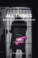 All Things: Redemption-Disobedience-Restoration: The Life and Story of a Pastor's Wife B0F7ZC792B Book Cover