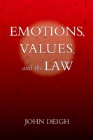 Emotions, Values, and the Law 0199843953 Book Cover