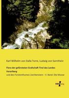 Flora Der Gefursteten Grafschaft Tirol Des Landes Vorarlberg 3957384028 Book Cover