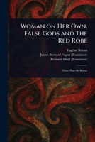 Woman on Her Own, False Gods and The Red Robe 1023174006 Book Cover