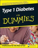 Type 1 Diabetes For Dummies (For Dummies (Health & Fitness)) 0470178116 Book Cover