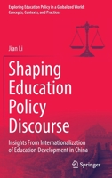 Shaping Education Policy Discourse: Insights From Internationalization of Education Development in China 9811953546 Book Cover