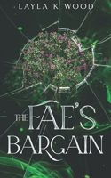 The Fae’s Bargain: a Fake Relationship Fated Mates Romance (Fae of Whitevale) B0DRP7HRT1 Book Cover